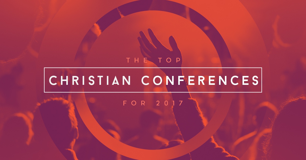 Top Christian Conferences for 2018 in the U.S. | Sharefaith Magazine
